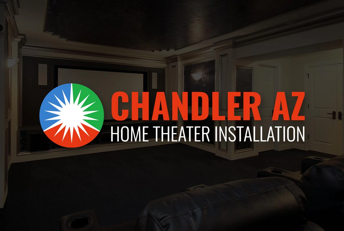 Chandler AZ Home Theater Installation — Home Cinema Installation in Chandler, AZ